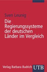 ISBN 9783825228446: Die Regierungssysteme der deutschen Bundesländer im Vergleich