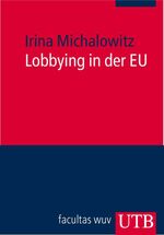 ISBN 9783825228989: Lobbying in der EU