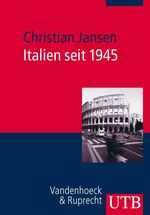 ISBN 9783825229160: Italien seit 1945. In: UTB 2916