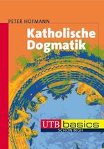 ISBN 9783825230982: Katholische Dogmatik