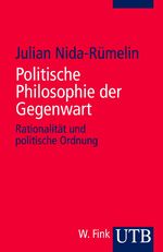 ISBN 9783825232429: Politische Philosophie der Gegenwart : Rationalität und politische Ordnung (UTB 3242 Grundzüge der Politikwissenschaft)