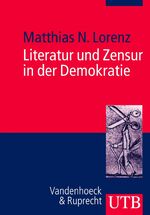 ISBN 9783825232665: Literatur und Zensur in der Demokratie - Die Bundesrepublik und die Freiheit der Kunst