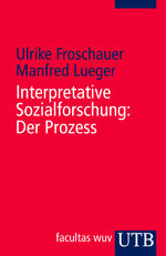 ISBN 9783825233068: Interpretative Sozialforschung: Der Prozess