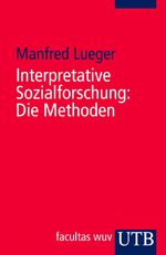 ISBN 9783825233075: Interpretative Sozialforschung: Die Methode