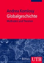 ISBN 9783825235642: Globalgeschichte – Methoden und Theorien