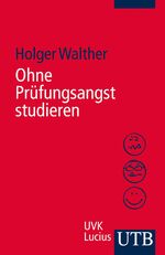 ISBN 9783825236755: Ohne Prüfungsangst studieren