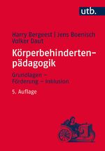 ISBN 9783825243579: Körperbehindertenpädagogik - Grundlagen – Förderung – Inklusion