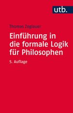 ISBN 9783825245924: Einführung in die formale Logik für Philosophen