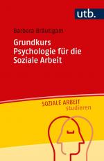 ISBN 9783825249472: Grundkurs Psychologie für die Soziale Arbeit