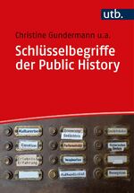 ISBN 9783825257286: Schlüsselbegriffe der Public History