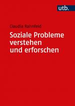 ISBN 9783825263980: Soziale Probleme verstehen und erforschen | Grundlagen und Methodik | Claudia Rahnfeld | Taschenbuch | 128 S. | Deutsch | 2024 | UTB | EAN 9783825263980