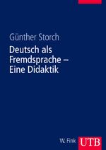 ISBN 9783825281847: Deutsch als Fremdsprache - Eine Didaktik - Theoretische Grundlagen und praktische Unterrichtsgestaltung