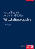 ISBN 9783825282172: Wirtschaftsgeographie. Ökonomische Beziehungen in räumlicher Perspektive.