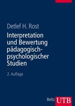 ISBN 9783825283063: Interpretation und Bewertung pädagogisch-psychologischer Studien: Eine Einführung (Uni-Taschenbücher L) von Detlef H. Rost (Autor)