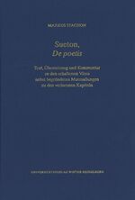 ISBN 9783825348526: Sueton, "De poetis" : Text, Übersetzung und Kommentar zu den erhaltenen Viten nebst begründeten Mutmaßungen zu den verlorenen Kapiteln