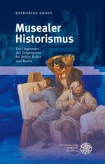 ISBN 9783825351052: Musealer Historismus - Die Gegenwart des Vergangenen bei Stifter, Keller und Raabe