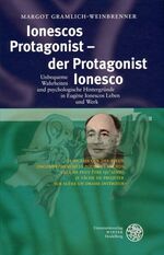 ISBN 9783825351854: Ionescos Protagonist - der Protagonist Ionesco – Unbequeme Wahrheiten und psychologische Hintergründe in Eugène Ionescos Leben und Werk