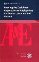 ISBN 9783825353582: Reading the Caribbean – Approaches to Anglophone Caribbean Literature and Culture