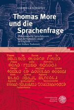 ISBN 9783825355753: Thomas More und die Sprachenfrage - Humanistische Sprachtheorie und die 'translatio studii' im England der frühen Tudorzeit