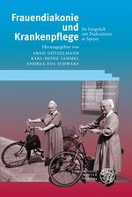 Frauendiakonie und Krankenpflege - Im Gespräch mit Diakonissen in Speyer