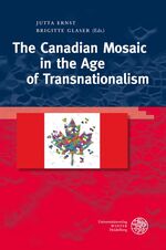 ISBN 9783825356538: The Canadian Mosaic in the Age of Transnationalism (Anglistische Forschungen)