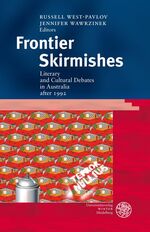 ISBN 9783825357610: Frontier Skirmishes - Literary and Cultural Debates in Australia after 1992