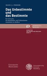 Das Unbestimmte und das Bestimmte - Ein Versuch, das Bestimmte und Unbestimmte zusammen zu denken