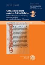 ISBN 9783825365110: Gefälschtes Recht aus dem Frühmittelalter – Untersuchungen zur Herstellung und Überlieferung der pseudoisidorischen Dekretalen