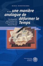 ISBN 9783825365370: ‚... une manière analogue de déformer le Temps‘ – Simultaneität und Totalität bei Carl Einstein und Marcel Proust