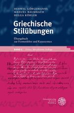 ISBN 9783825367374: Griechische Stilübungen / Übungsbuch zur Formenlehre und Kasussyntax