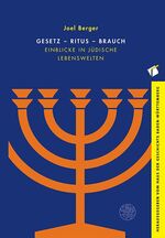 ISBN 9783825369699: Gesetz - Ritus - Brauch : Einblicke in jüdische Lebenswelten