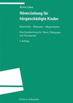 ISBN 9783825382186: Hörerziehung für hörgeschädigte Kinder - Geschichte - Methoden - Möglichkeiten. Eine Handreichung für Eltern, Pädagogen und Therapeuten