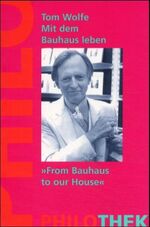 Mit dem Bauhaus leben – From Bauhaus to our house