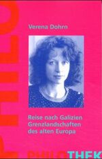 ISBN 9783825702182: Reise nach Galizien. Grenzlandschaften des alten Europa [Jan 01, 2000] Dohrn, Verena