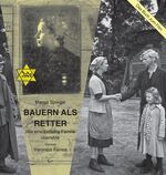 ISBN 9783825809423: Bauern als Retter : wie eine jüdische Familie überlebte. Mit einem Vorw. von Veronica Ferres