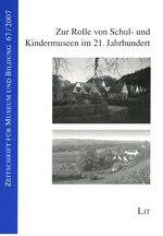 Zur Rolle von Schul- und Kindermuseen im 21. Jahrhundert