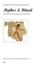 Mythos & Ritual – Festschrift für Jan Assmann zum 70. Geburtstag