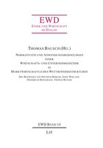 ISBN 9783825816193: Normativität und Anwendungsbedingungen einer Wirtschafts- und Unternehmensethik in Marktwirtschaftlichen Wettbewerbsstrukturen