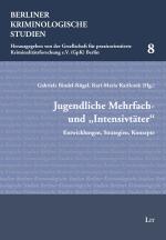 ISBN 9783825819613: Jugendliche Mehrfach- und "Intensivtäter" - Entwicklungen, Strategien, Konzepte