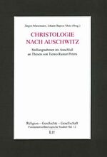 ISBN 9783825839796: Christologie nach Auschwitz : Stellungnahmen im Anschluss an Thesen von Tiemo Rainer Peters