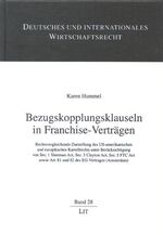 ISBN 9783825849245: Bezugskopplungsklauseln in Franchise-Verträgen., Rechtsvergleichende Darstellung des US-amerikanischen und europäischen Kartellrechts unter Berücksichtigung von Sec. 1 Sherman Act, Sec. 3 Clayton Act, Sec. 5 FTC Act sowie Art. 81 und 82 des EG-Vertrages (Amsterdam)