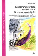 ISBN 9783825855796: Priesteramt der Frau - Geschenk Gottes für eine erneuerte Kirche: Erweiterte Neuauflage von Der Ausschluss der Frau vom priesterlichen Amt(1973) mit ausführlicher Bibliographie (1974-2001)