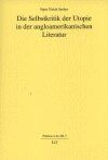 ISBN 9783825857943: Die Selbstkritik der Utopie in der angloamerikanischen Literatur Hans Ulrich Seeber