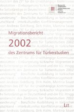 Migrationsbericht des Zentrums für Türkeistudien 2002