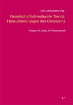 ISBN 9783825864552: Gesellschaftlich-kulturelle Trends: Herausforderungen des Christseins – Religion im Dialog mit Wissenschaft