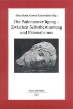 ISBN 9783825888923: Die Patientenverfügung - Zwischen Selbstbestimmung und Paternalismus