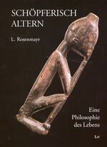 ISBN 9783825892593: SchÃ¶pferisch Altern: Eine Philosophie des Lebens (LIT Premium)