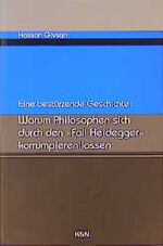 ISBN 9783826013898: Eine bestürzende Geschichte: Warum Philosophen sich durch den "Fall Heidegger" korrumpieren lassen