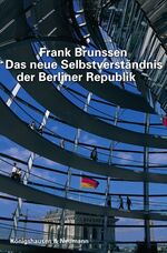 ISBN 9783826030031: Das neue Selbstverständnis der Berliner Republik