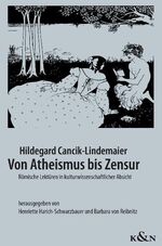 ISBN 9783826032042: Von Atheismus bis Zensur - Römische Lektüren in kulturwissenschaftlicher Absicht